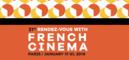 UniFrance présente les 21es Rendez-Vous du Cinéma Français à Paris UniFrance présente les 21es Rendez-Vous du Cinéma Français à Paris