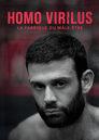 Homo Virilus, la fabrique du mâle-être Homo Virilus, la fabrique du mâle-être