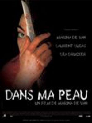 Dans ma peau / イン・マイ・スキン Dans ma peau / イン・マイ・スキン