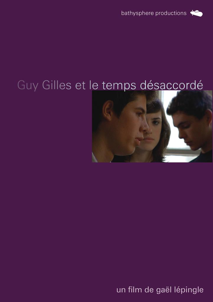 Guy Gilles et le temps désaccordé Guy Gilles et le temps désaccordé