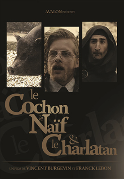 Le Cochon, le naïf et le charlatan Le Cochon, le naïf et le charlatan