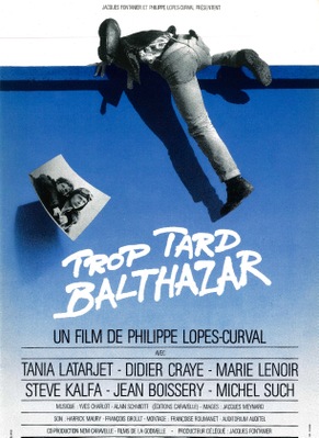 Trop tard Balthazar Trop tard Balthazar