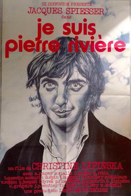 Je suis Pierre Rivière Je suis Pierre Rivière
