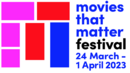 Movies That Matter Festival - 2023 Movies That Matter Festival - 2023