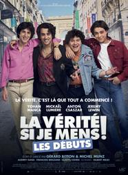 La Vérité si je mens ! Les débuts La Vérité si je mens ! Les débuts
