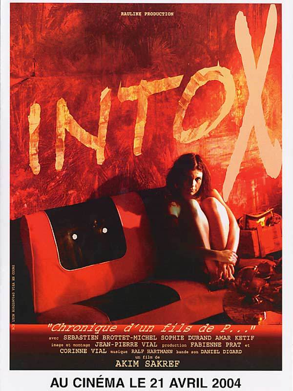 Intox "chronique d'un fils de p..." / 仮題:中毒゛げす野郎の記録" Intox "chronique d'un fils de p..." / 仮題:中毒゛げす野郎の記録"