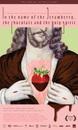 In the Name of the Strawberry, the Chocolate and the Holy Spirit In the Name of the Strawberry, the Chocolate and the Holy Spirit