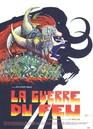 La Guerre du feu La Guerre du feu