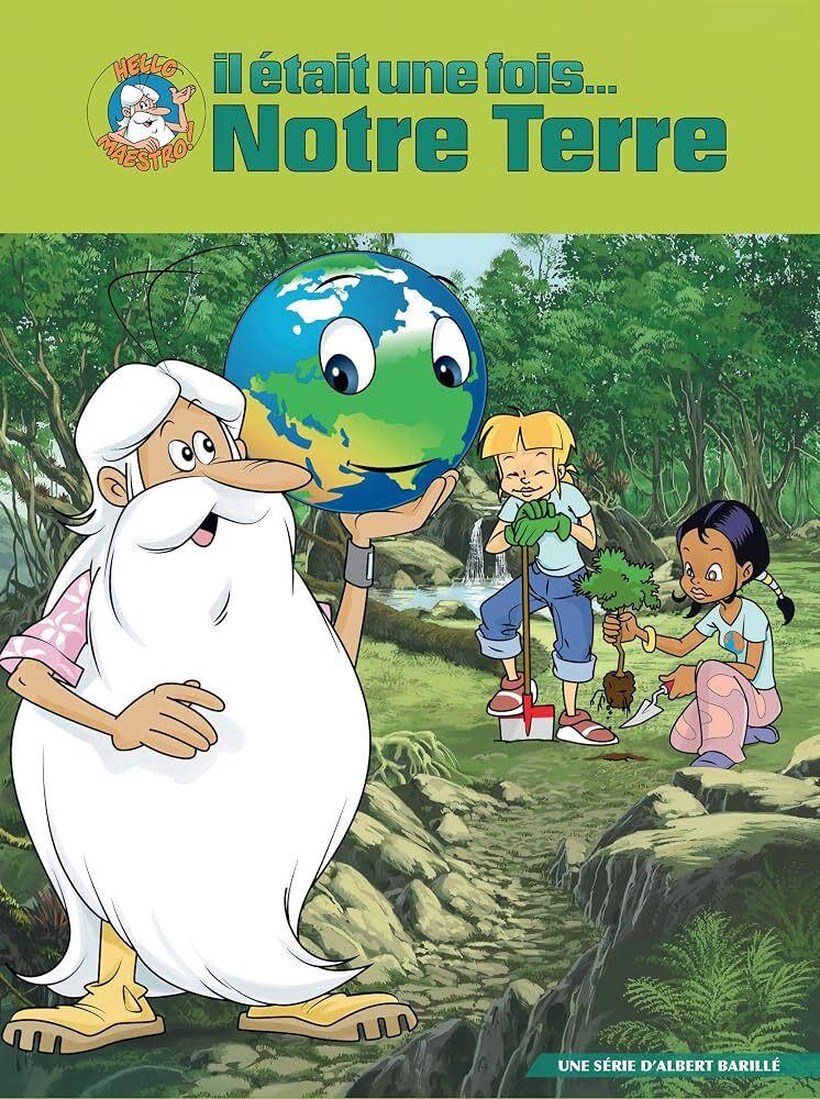 Il était une fois... Notre Terre Il était une fois... Notre Terre