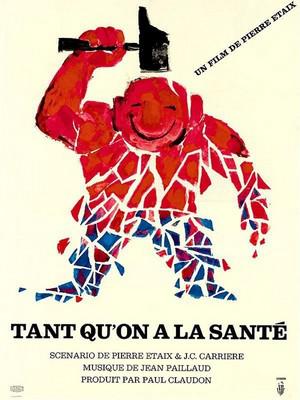 Tant qu'on a la santé Tant qu'on a la santé