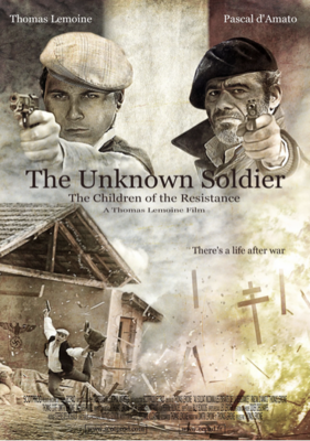 The Unknown Soldier: The Children of the Resistance The Unknown Soldier: The Children of the Resistance