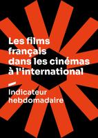 Les films français dans les cinémas à l’international - Semaine 28, 2026 Les films français dans les cinémas à l’international - Semaine 28, 2026