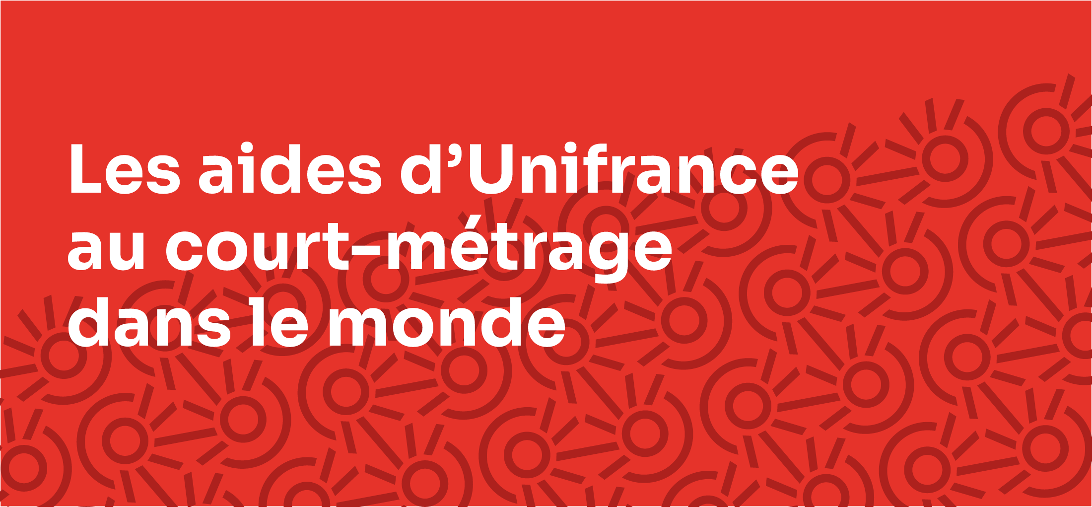 Nos soutiens &agrave; la promotion internationale des courts-m&eacute;trages