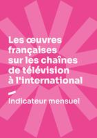 Les œuvres françaises sur les chaînes de télévision à l’international - Janvier 2026 Les œuvres françaises sur les chaînes de télévision à l’international - Janvier 2026