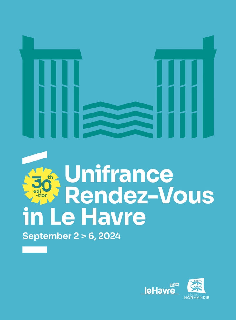 Unifrance Rendez-Vous in Le Havre - 2024 Unifrance Rendez-Vous in Le Havre - 2024