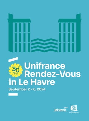 Unifrance Rendez-Vous in Le Havre Unifrance Rendez-Vous in Le Havre