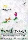 Txakun Txakür Txakun Txakür