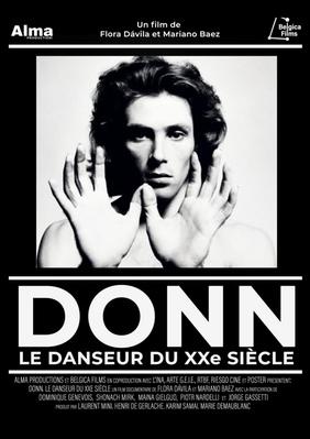 Donn, the Dancer of the XXth Century - © Alma Productions - INA - Belgica Films - Poster Films - Riesgo Cine Donn, the Dancer of the XXth Century - © Alma Productions - INA - Belgica Films - Poster Films - Riesgo Cine