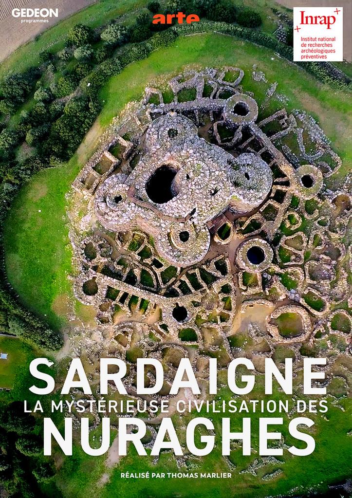 Sardaigne, le mystère de la civilisation des Nuraghes Sardaigne, le mystère de la civilisation des Nuraghes