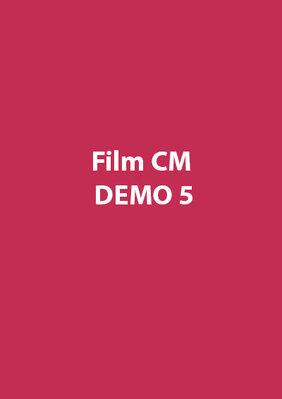 Film CM Demo 5 Film CM Demo 5