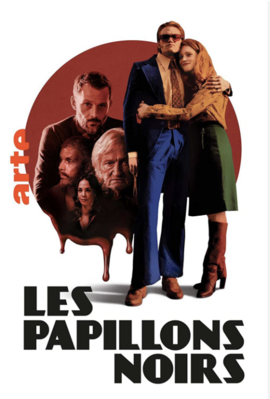 Les Papillons noirs - © ARTE, GMT Productions, Jack N'a Qu'un Oeil, Pictanovo Les Papillons noirs - © ARTE, GMT Productions, Jack N'a Qu'un Oeil, Pictanovo