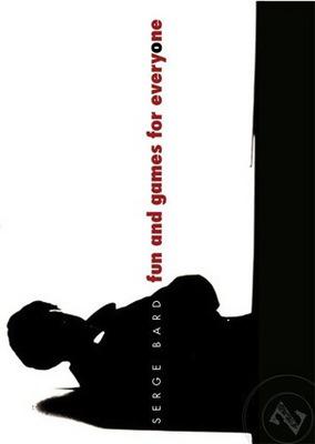 Fun and Games for Everyone Fun and Games for Everyone