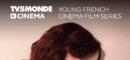 TV5 Monde to broadcast part of the 2019 Young French Cinema program in the USA TV5 Monde to broadcast part of the 2019 Young French Cinema program in the USA