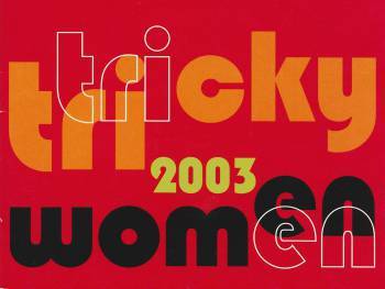 Tricky Women/Tricky Realities - 2003 Tricky Women/Tricky Realities - 2003
