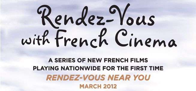 UniFrance Films introduces the Rendez-vous with French Cinema Near You UniFrance Films introduces the Rendez-vous with French Cinema Near You