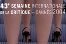 Cannes 2004: 43rd International Critics' Week awards Cannes 2004: 43rd International Critics' Week awards
