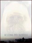 Le Coma des mortels Le Coma des mortels