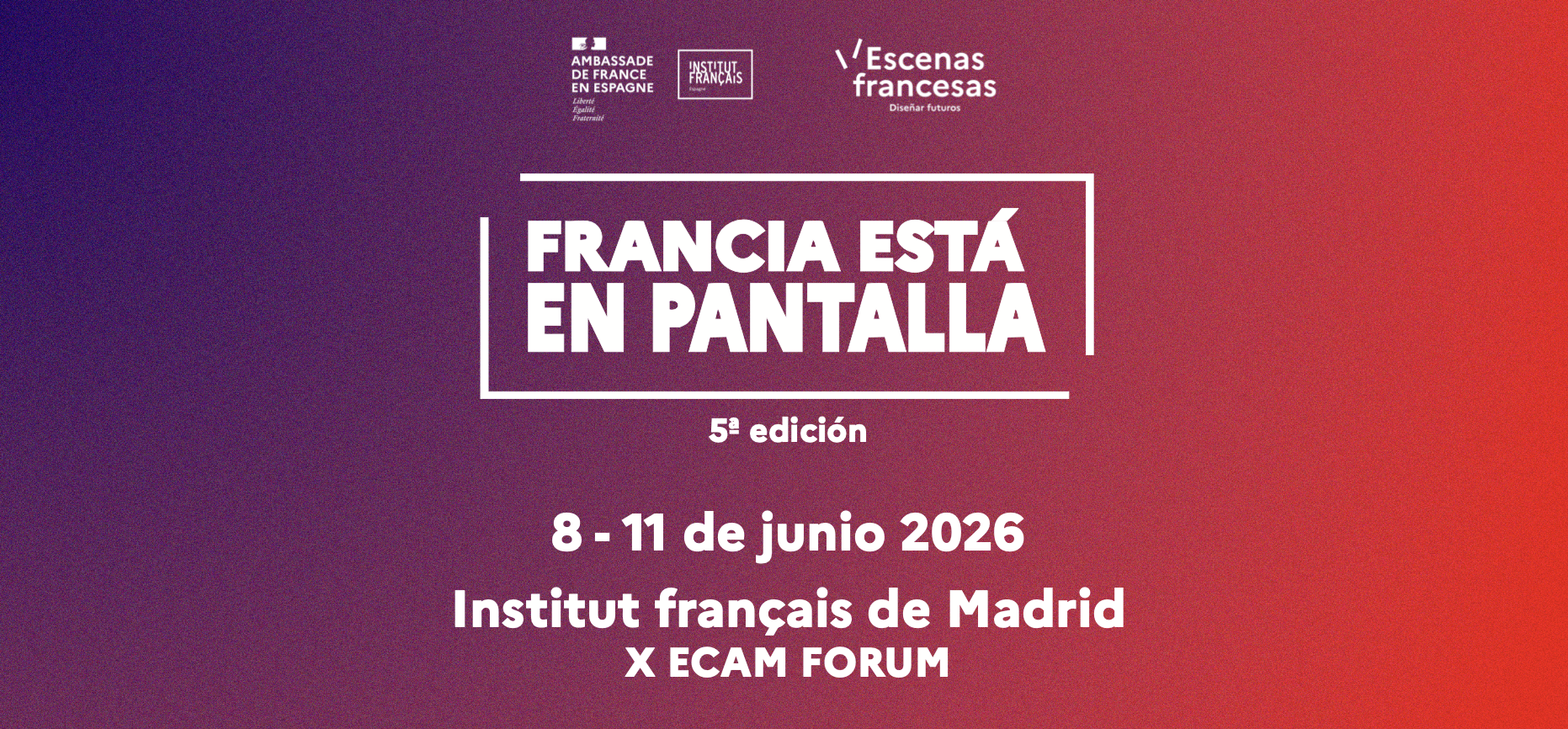 The Institut Fran&ccedil;ais and Unifrance present the 5th Francia est&aacute; en pantalla in Madrid