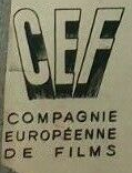 Compagnie Europ&eacute;enne de Films (CEF)