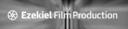 Ezekiel Film Production