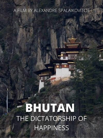 Bhutan: The Dictatorship of Happiness - © Yemaya Productions Bhutan: The Dictatorship of Happiness - © Yemaya Productions