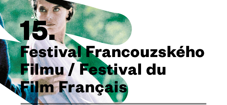 15th edition of the French Film Festival in the Czech Republic 15th edition of the French Film Festival in the Czech Republic
