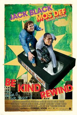 Be Kind Rewind - Affiche Etats-Unis (USA) Be Kind Rewind - Affiche Etats-Unis (USA)