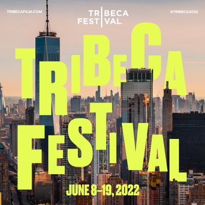 Tribeca Film Festival Tribeca Film Festival