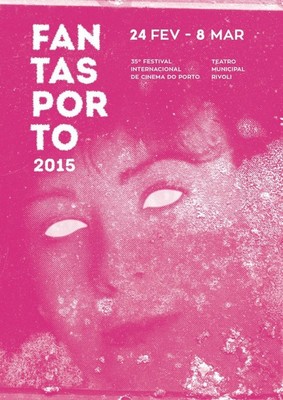 Festival Internacional de Cinema do Porto - Fantasporto - 2015 Festival Internacional de Cinema do Porto - Fantasporto - 2015