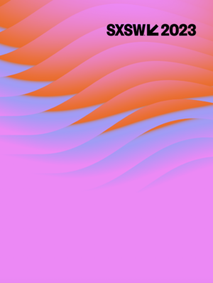 South by SouthWest - 2023