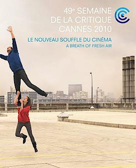 Semaine de la Critique - Cannes - 2010 Semaine de la Critique - Cannes - 2010