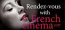 Rendez-vous with French Cinema in London and Edinburgh Rendez-vous with French Cinema in London and Edinburgh