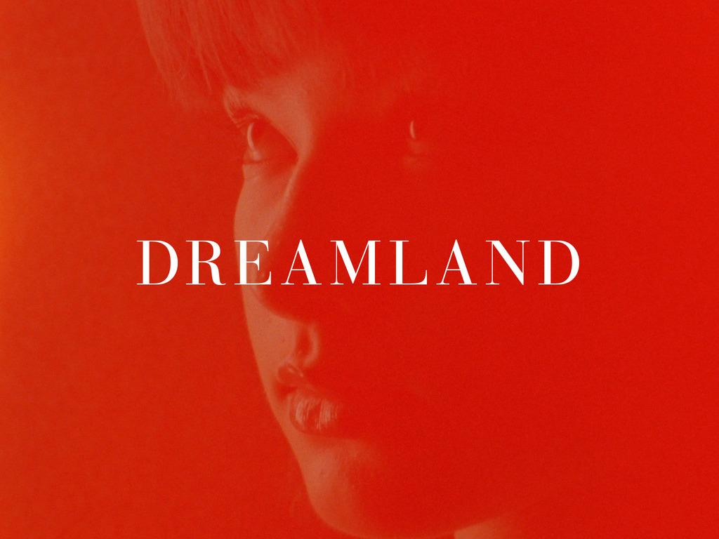 Dreamland Dreamland
