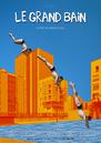 Le Grand Bain Le Grand Bain