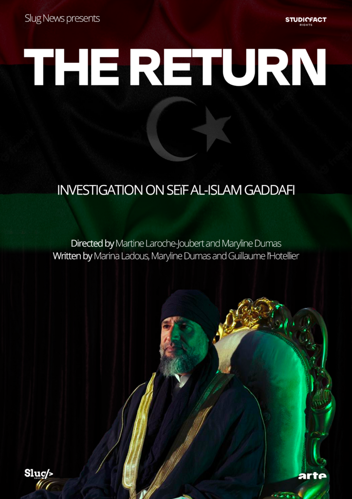 The Return: An Investigation on Seïf Al-Islam Gaddafi The Return: An Investigation on Seïf Al-Islam Gaddafi