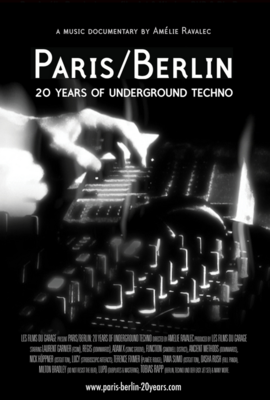 Paris/Berlin: 20 Years of Underground Techno Paris/Berlin: 20 Years of Underground Techno
