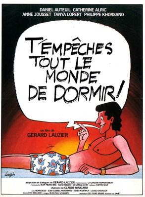 T'empêches tout le monde de dormir T'empêches tout le monde de dormir