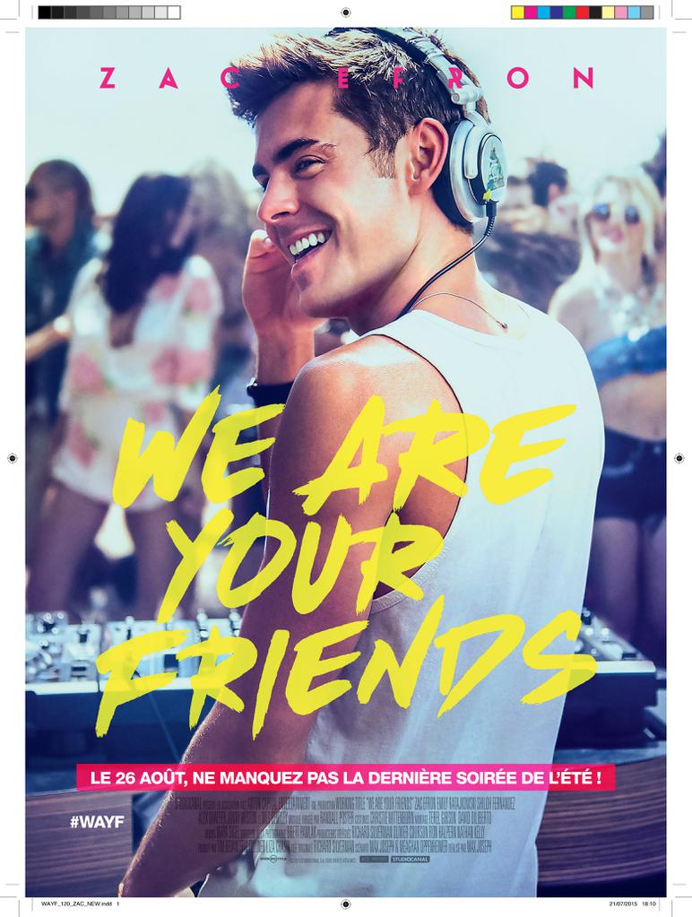 We Are Your Friends We Are Your Friends