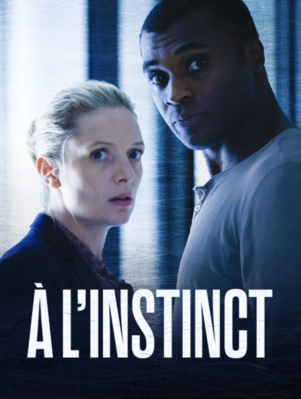 À l'instinct - © Scarlett Production, France Télévisions, RTBF À l'instinct - © Scarlett Production, France Télévisions, RTBF