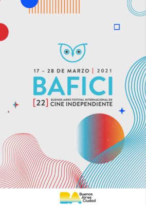 BAFICI - Festival international du cinéma indépendant de Buenos Aires BAFICI - Festival international du cinéma indépendant de Buenos Aires